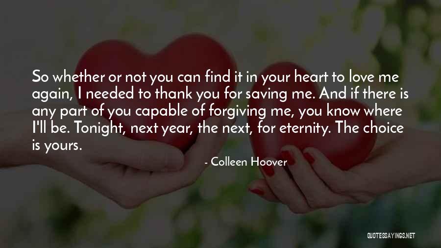 Can You Love Me Again Quotes By Colleen Hoover