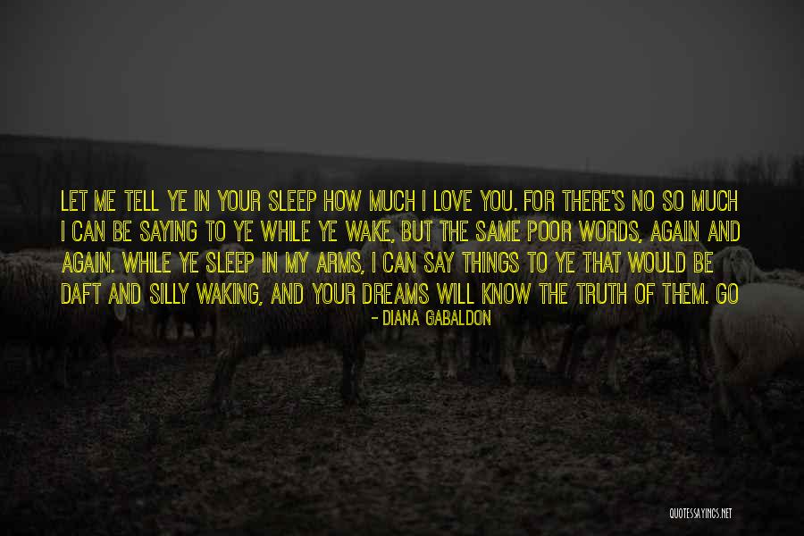 Can You Love Me Again Quotes By Diana Gabaldon