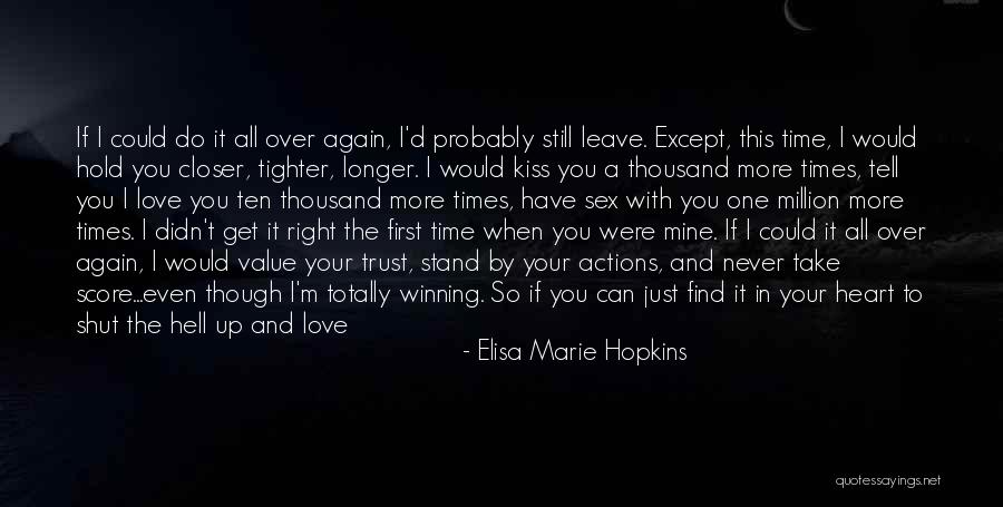 Can You Love Me Again Quotes By Elisa Marie Hopkins