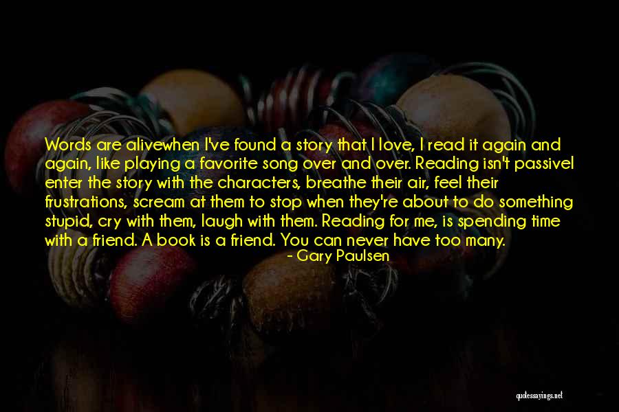 Can You Love Me Again Quotes By Gary Paulsen