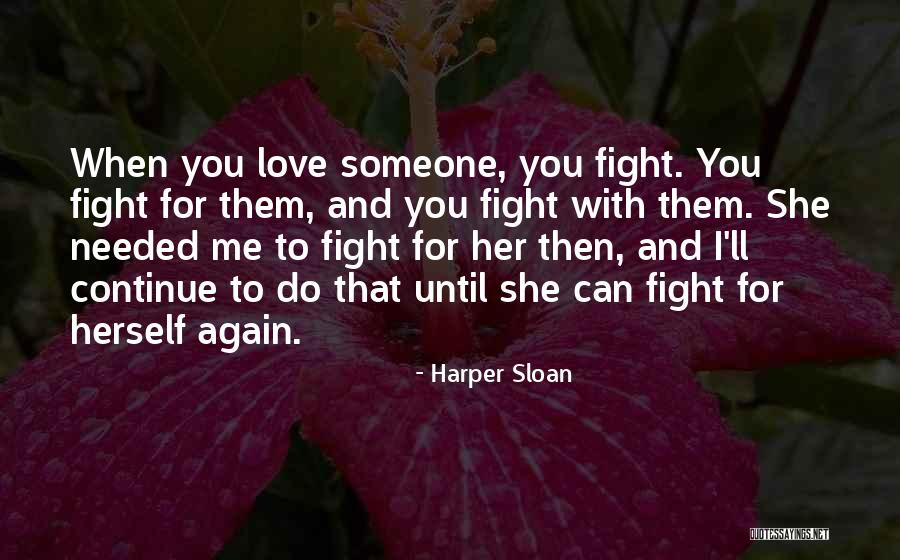 Can You Love Me Again Quotes By Harper Sloan