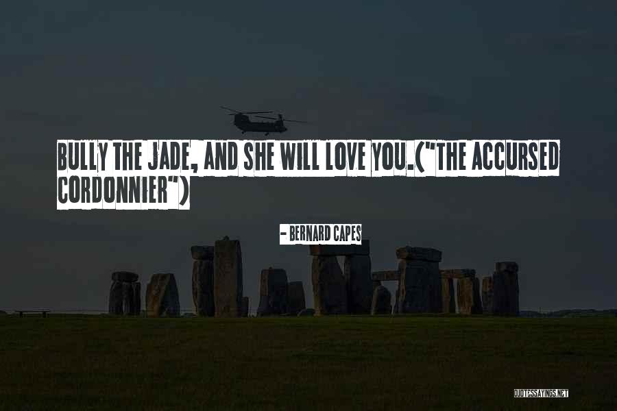 Can You Love Someone Too Much Quotes By Bernard Capes Can You Love Someone Too Much Quotes By Bernard Capes