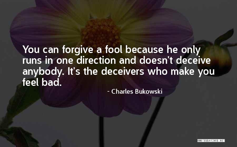 Can You Please Forgive Me Quotes By Charles Bukowski