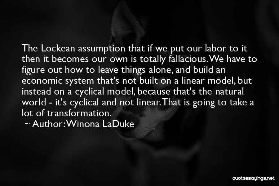 Can You Please Leave Me Alone Quotes By Winona LaDuke