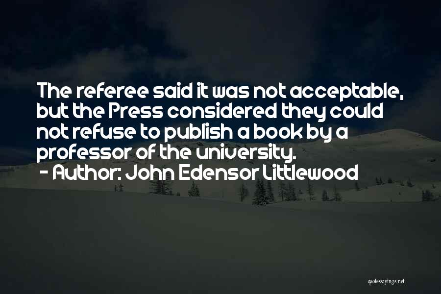 Can You Publish A Book Of Quotes By John Edensor Littlewood