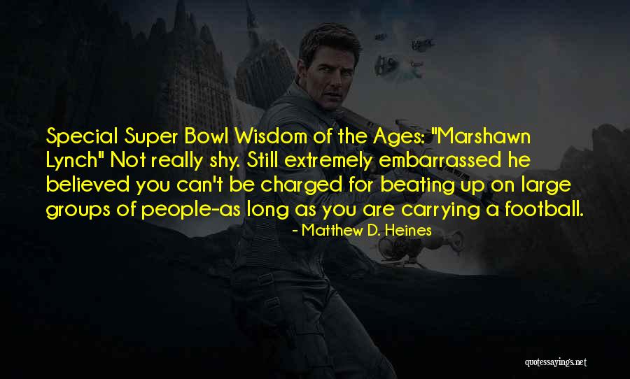 Can You Quote Quotes By Matthew D. Heines Can You Quote Quotes By Matthew D. Heines
