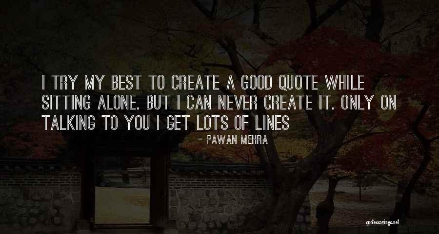 Can You Quote Quotes By Pawan Mehra Can You Quote Quotes By Pawan Mehra