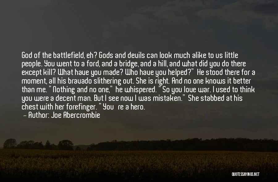 Can You See Me Now Quotes By Joe Abercrombie