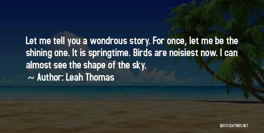 Can You See Me Now Quotes By Leah Thomas