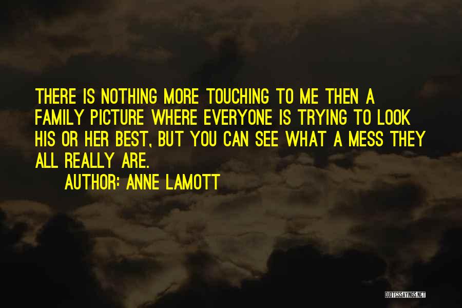 Can You See Me Picture Quotes By Anne Lamott