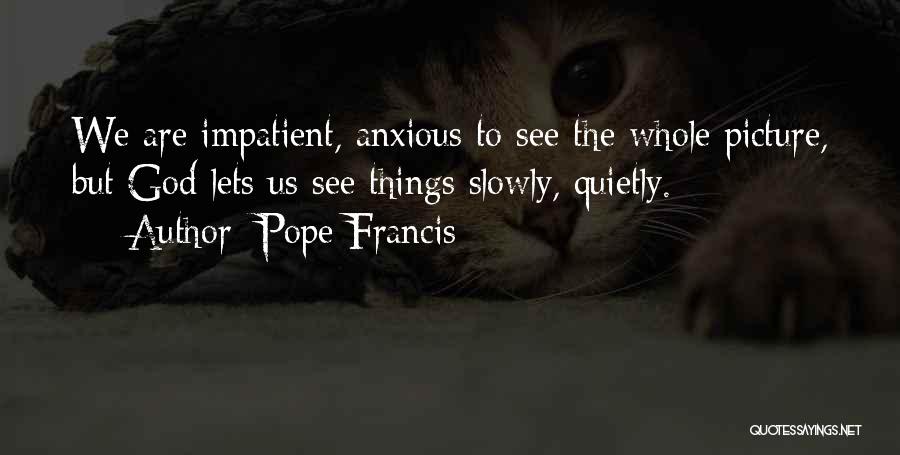 Can You See Me Picture Quotes By Pope Francis