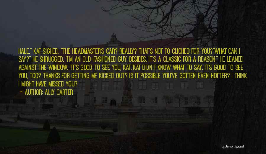 Can You See Me Quotes By Ally Carter