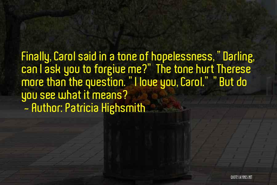 Can You See Me Quotes By Patricia Highsmith