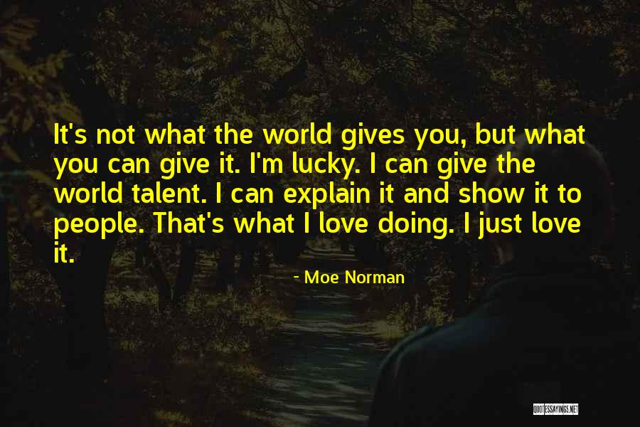 Can You Show Love Quotes By Moe Norman Can You Show Love Quotes By Moe Norman