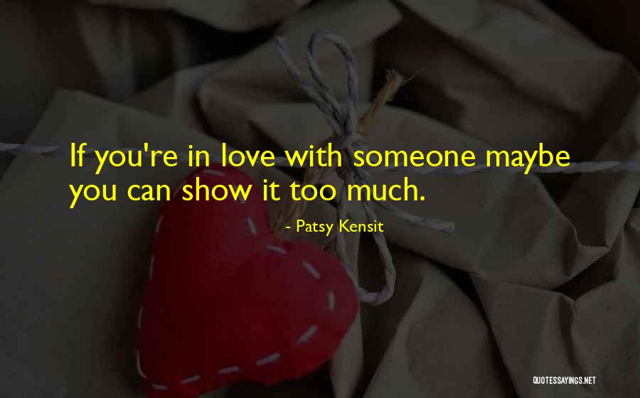 Can You Show Love Quotes By Patsy Kensit Can You Show Love Quotes By Patsy Kensit