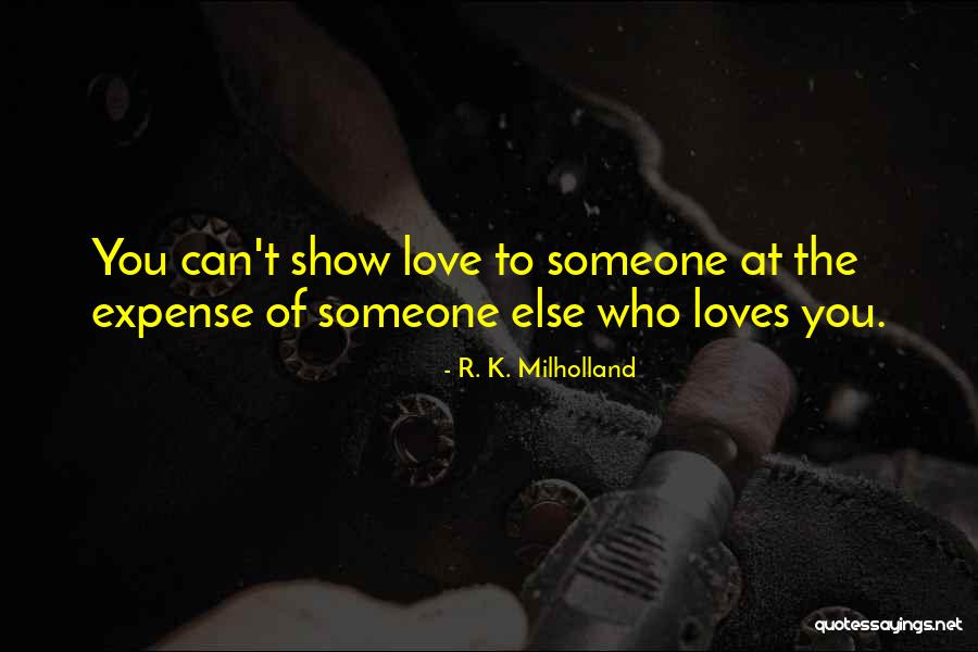 Can You Show Love Quotes By R. K. Milholland Can You Show Love Quotes By R. K. Milholland