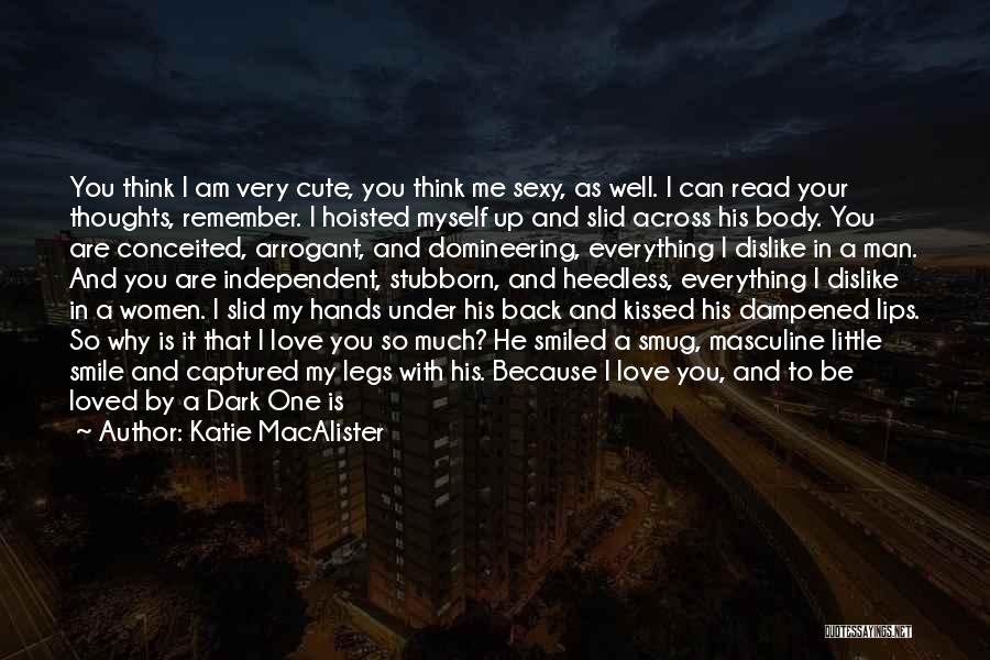 Can You Smile For Me Quotes By Katie MacAlister