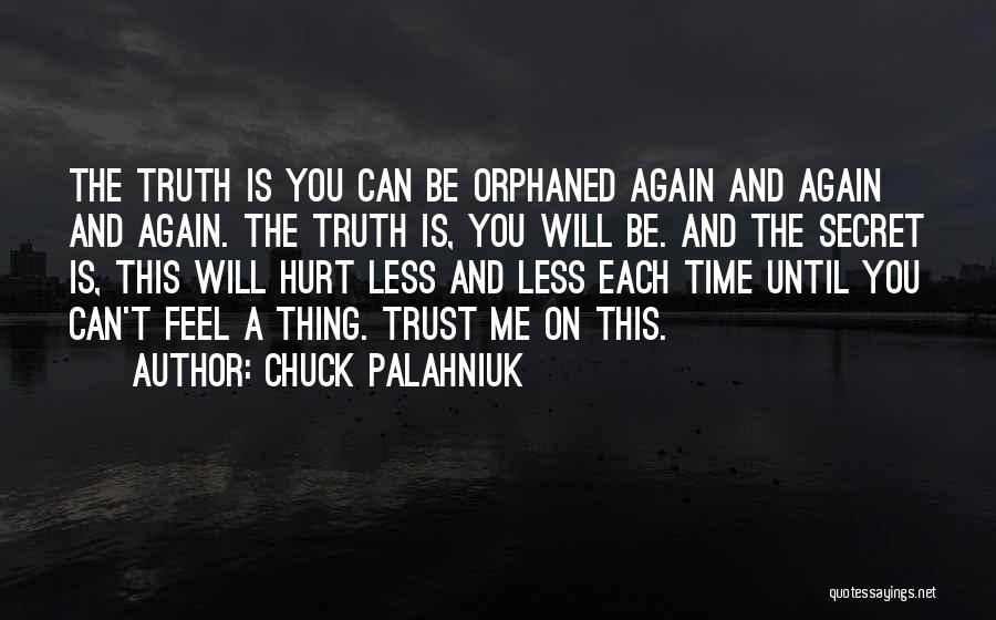 Can You Trust Me Again Quotes By Chuck Palahniuk