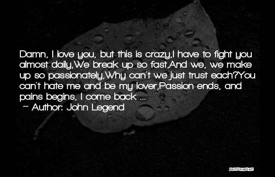 Can You Trust Me Again Quotes By John Legend