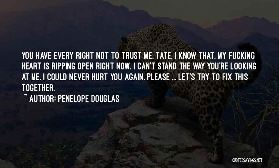 Can You Trust Me Again Quotes By Penelope Douglas
