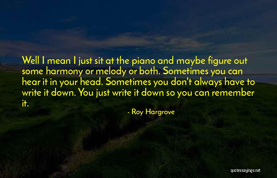 Can You Write Quotes By Roy Hargrove Can You Write Quotes By Roy Hargrove