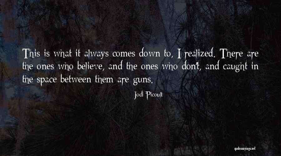 Cana Brava No Me Faltes Quotes By Jodi Picoult Cana Brava No Me Faltes Quotes By Jodi Picoult