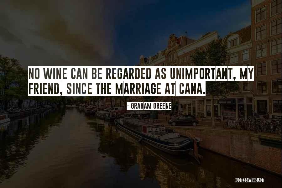 Cana Cana Quotes By Graham Greene Cana Cana Quotes By Graham Greene