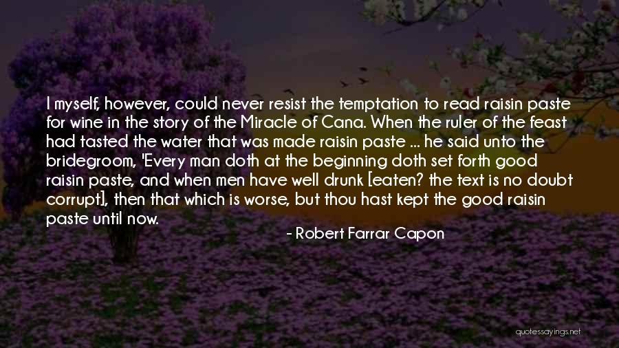 Cana Cana Quotes By Robert Farrar Capon Cana Cana Quotes By Robert Farrar Capon