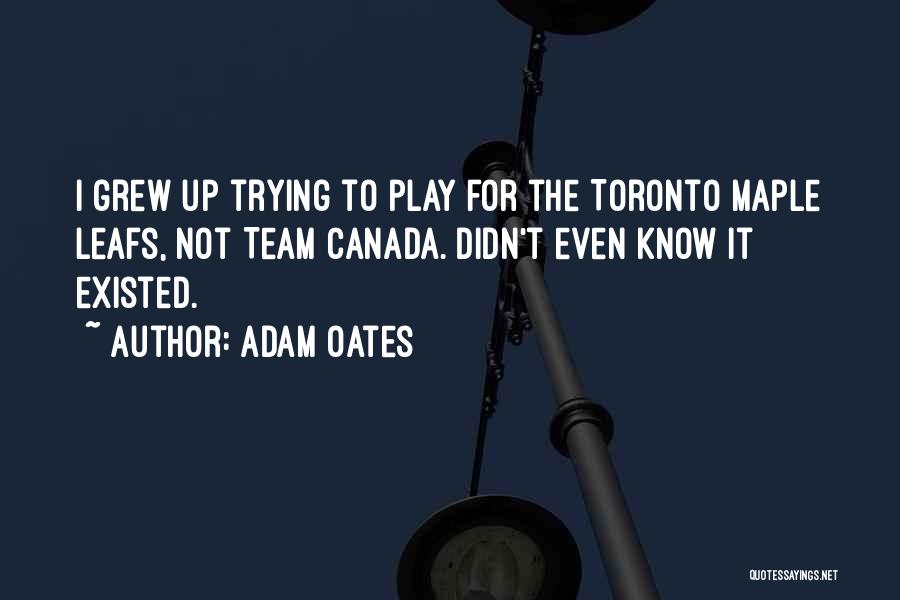 Canada And Hockey Quotes By Adam Oates