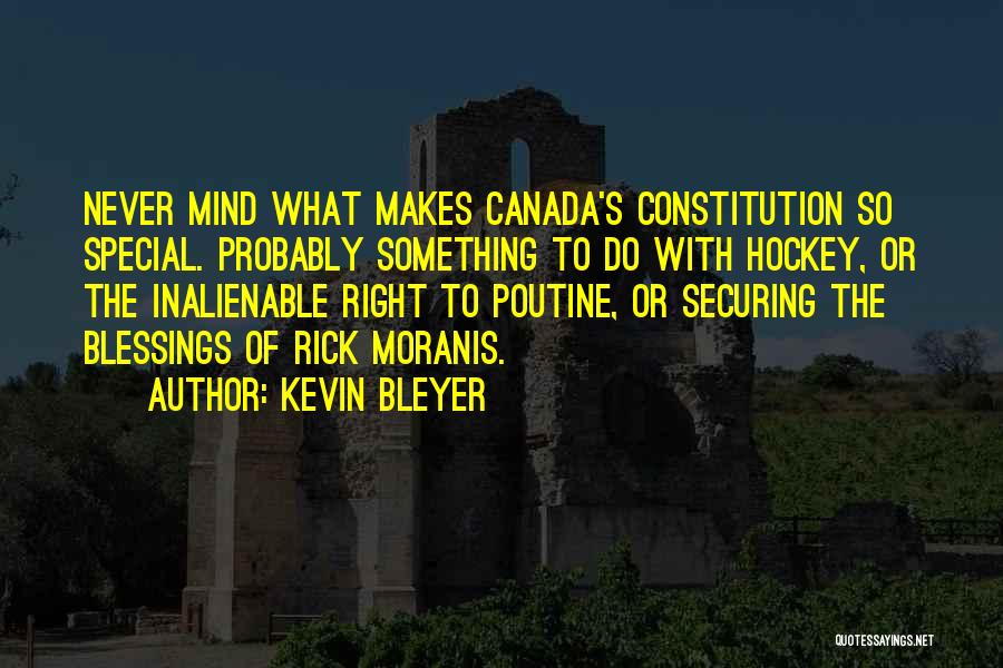 Canada And Hockey Quotes By Kevin Bleyer