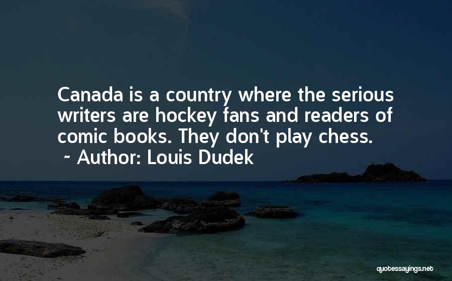Canada And Hockey Quotes By Louis Dudek