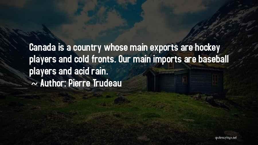 Canada And Hockey Quotes By Pierre Trudeau