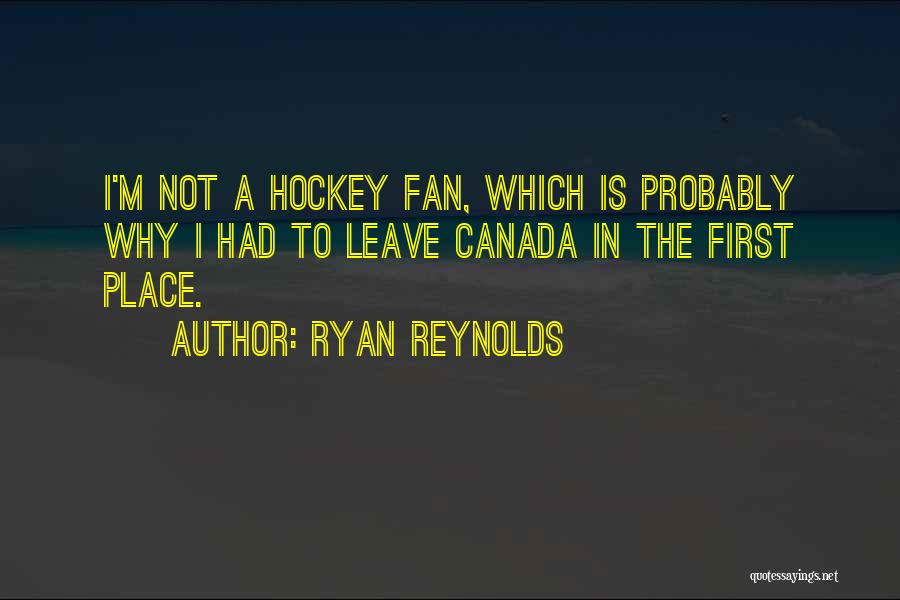 Canada And Hockey Quotes By Ryan Reynolds