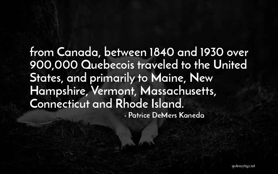 Canada And The United States Quotes By Patrice DeMers Kaneda