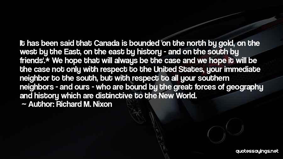 Canada And The United States Quotes By Richard M. Nixon