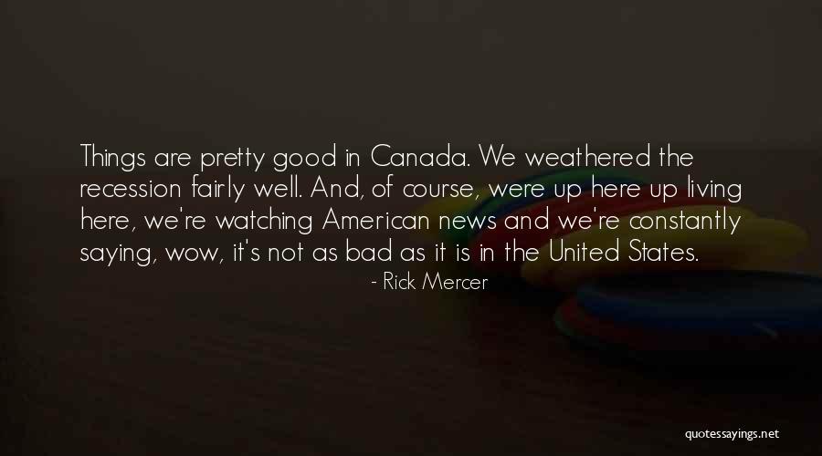 Canada And The United States Quotes By Rick Mercer