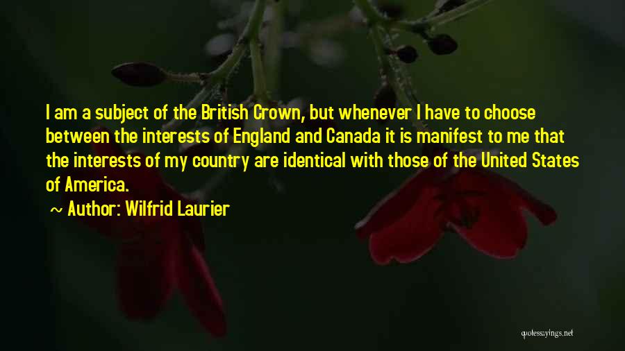 Canada And The United States Quotes By Wilfrid Laurier