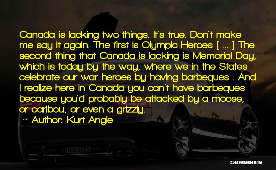 Canada At War Quotes By Kurt Angle