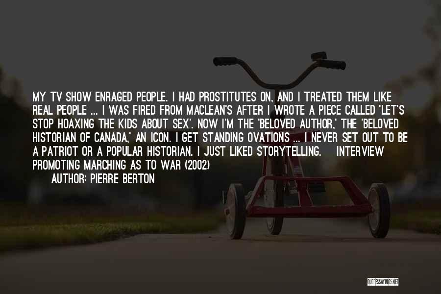 Canada At War Quotes By Pierre Berton