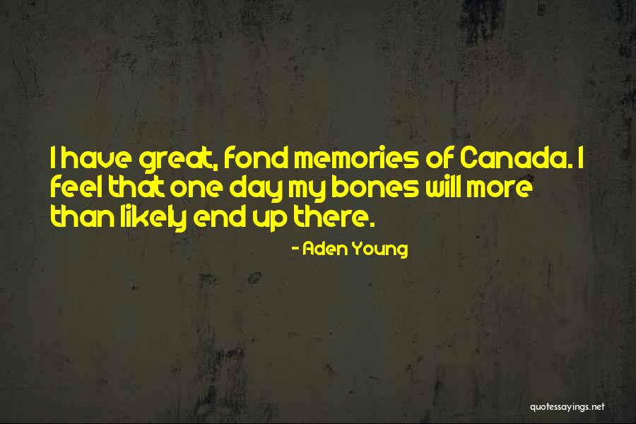 Canada Day Quotes By Aden Young Canada Day Quotes By Aden Young