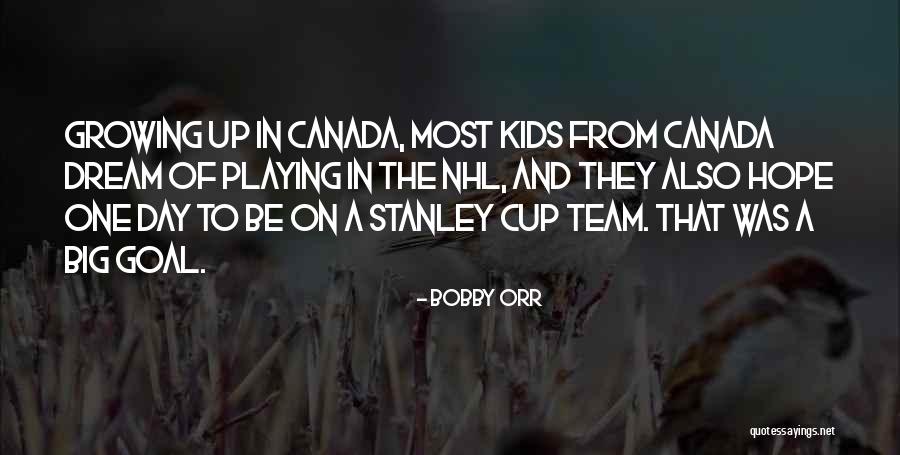 Canada Day Quotes By Bobby Orr Canada Day Quotes By Bobby Orr
