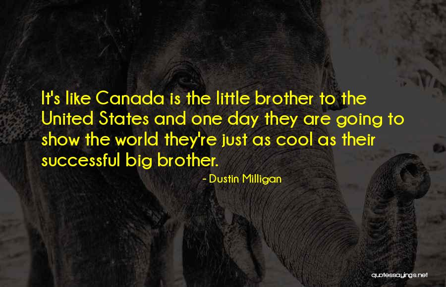 Canada Day Quotes By Dustin Milligan Canada Day Quotes By Dustin Milligan