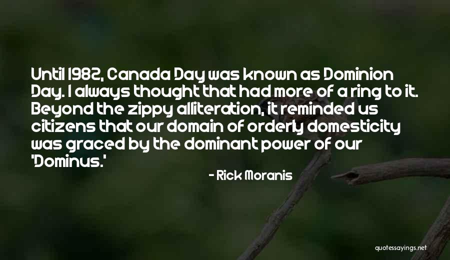 Canada Day Quotes By Rick Moranis Canada Day Quotes By Rick Moranis