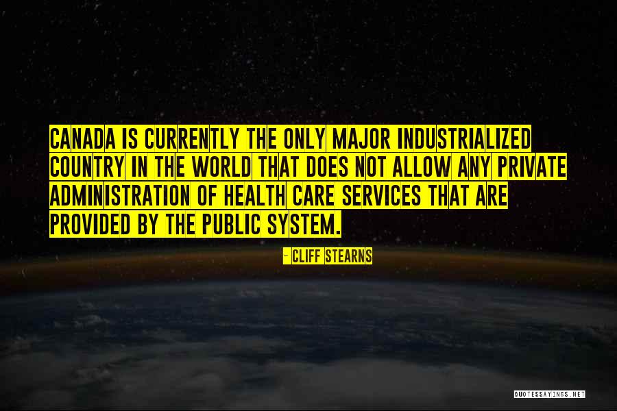 Canada Health Care Quotes By Cliff Stearns