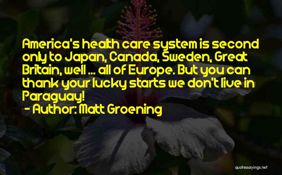 Canada Health Care Quotes By Matt Groening