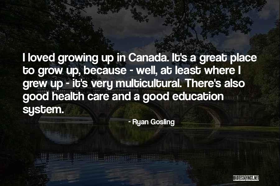 Canada Health Care Quotes By Ryan Gosling