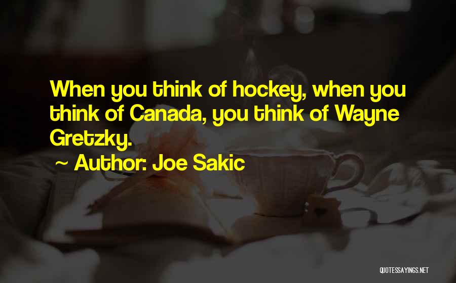 Canada Hockey Quotes By Joe Sakic