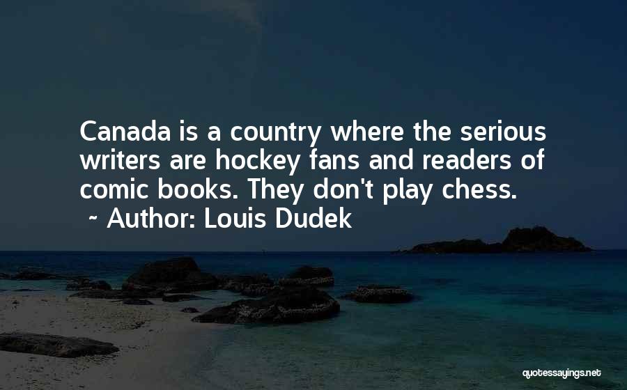 Canada Hockey Quotes By Louis Dudek