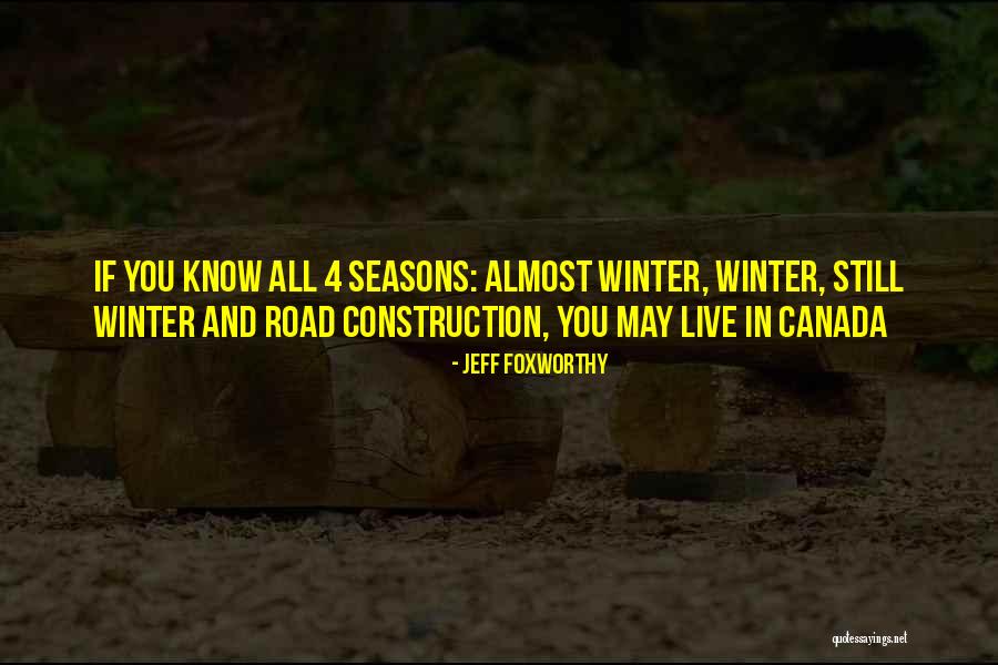 Canada Winter Quotes By Jeff Foxworthy Canada Winter Quotes By Jeff Foxworthy