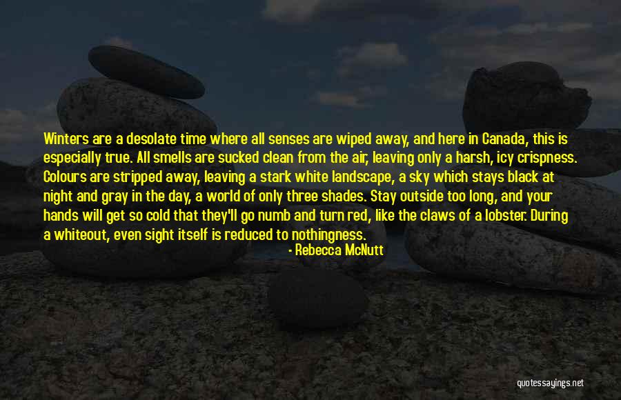 Canada Winter Quotes By Rebecca McNutt Canada Winter Quotes By Rebecca McNutt